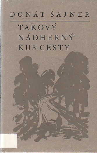 Takový nádherný kus cesty od Donát Šajner